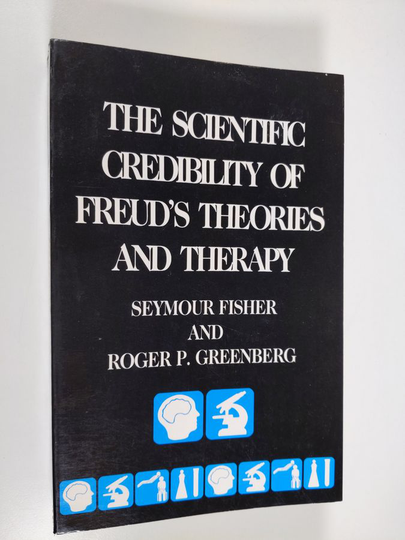 Seymour Fisher : The scientific credibility of Freud's theories and therapy