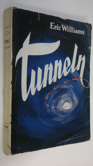 Eric Williams : Tunneln