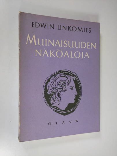 Edwin Linkomies : Muinaisuuden näköaloja