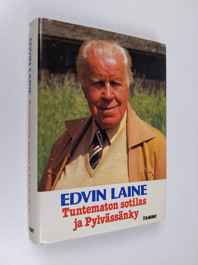 Edvin Laine : Tuntematon sotilas ja Pylvässänky : elämäni esirippuja ja valkokankaita
