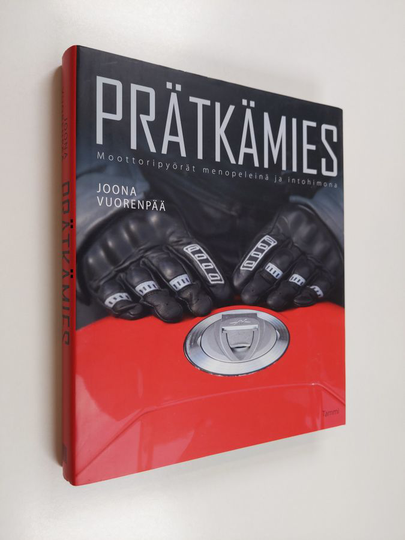Joona Vuorenpää : Prätkämies : moottoripyörät menopeleinä ja intohimona