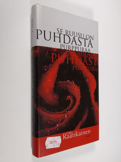 Erkki Raatikainen : Se ruusu on puhdasta purppuraa : elegia