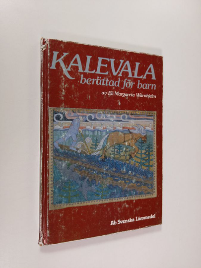 Eli Margareta Wärnhjelm : Kalevala berättad för barn