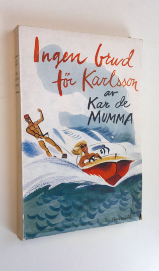 Kar de Mumma : Ingen brud för Karlsson