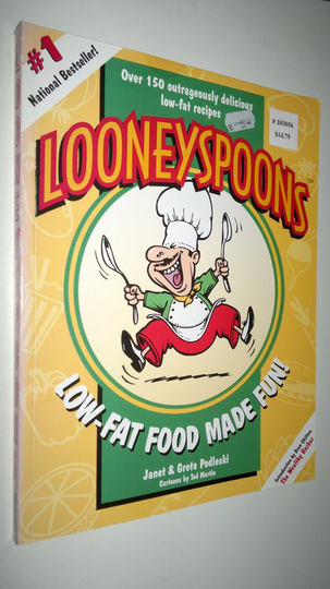 Janet / Greta Podleski : Looney Spoons - low-fat food made fun!