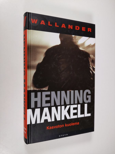Henning Mankell : Kasvoton kuolema