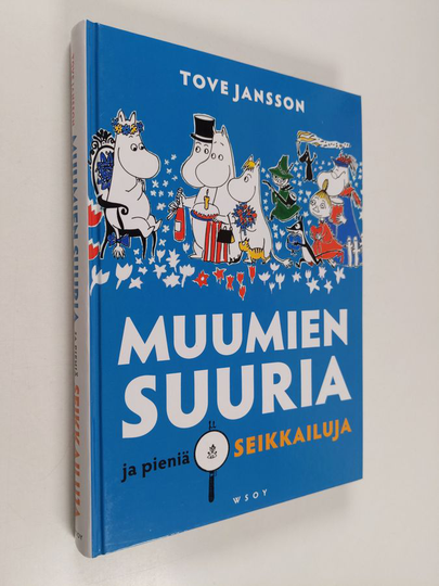 Tove Jansson : Muumien suuria ja pieniä seikkailuja