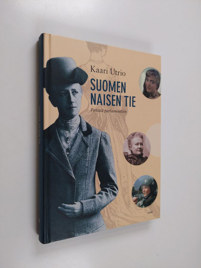 Kaari Utrio : Suomen naisen tie : pirtistä parlamenttiin