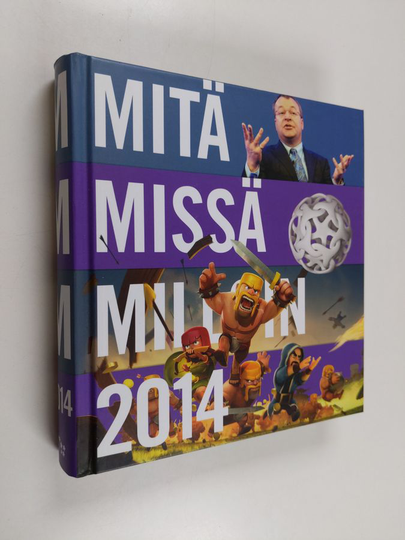 Mitä missä milloin 2014 : kansalaisen vuosikirja