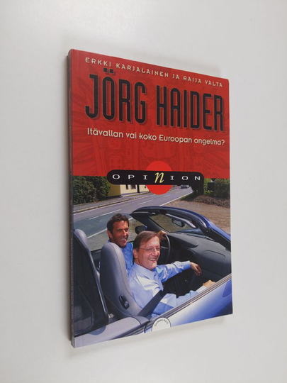 Erkki Karjalainen : Jörg Haider : Itävallan vai koko Euroopan ongelma