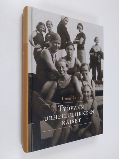 Leena Laine : Työväen urheiluliikkeen naiset