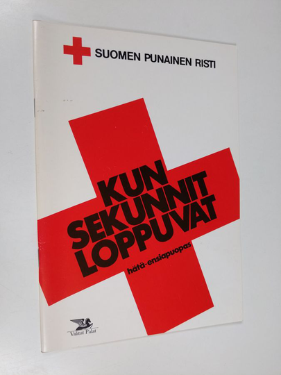 Laila Lahti : Kun sekunnit loppuvat : hätä-ensiapuopas