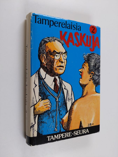 Tamperelaisia kaskuja, 2 - uusi kokoelma kotiseudun huumoria