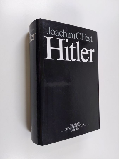 Joachim Fest : Hitler - eine Biographie