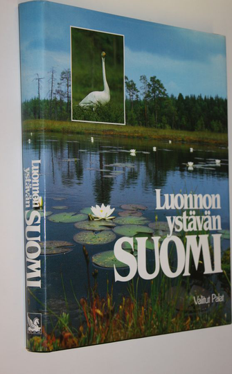 Veikko M. ym. Neuvonen (toim.neuvosto) : Luonnonystävän Suomi