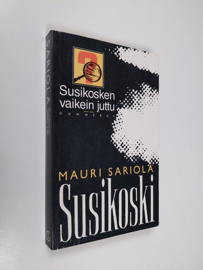 Mauri Sariola : Susikosken vaikein juttu