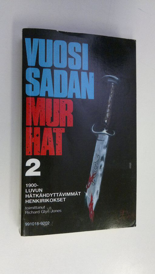 Richard Glyn Jones (toim.) : Vuosisadan murhat 2