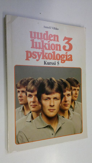 Anneli Vilkko : Uuden lukion psykologia 3, 5 kurssi : persoonallisuus
