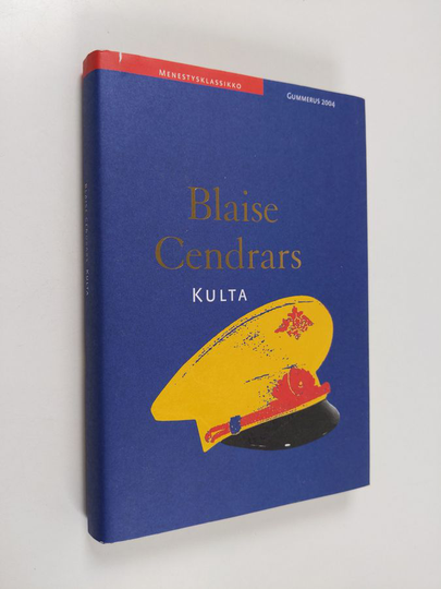 Blaise Cendrars : Kulta : kenraali Johann August Suterin ihmeellinen tarina
