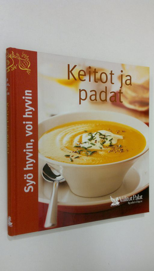 Pirjo Muurinen (ruokaohjeiden suom. ja muokkaus) : Keitot ja padat