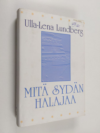 Ulla-Lena Lundberg : Mitä sydän halajaa