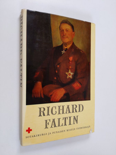 Richard Faltin : Richard Faltin : sotakirurgi ja Punaisen Ristin työntekijä