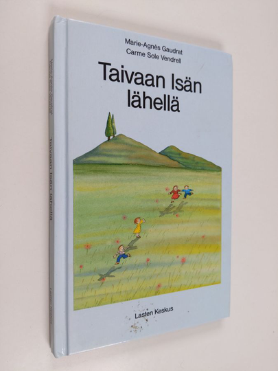 Marie-Agnes Gaudrat : Taivaan isän lähellä