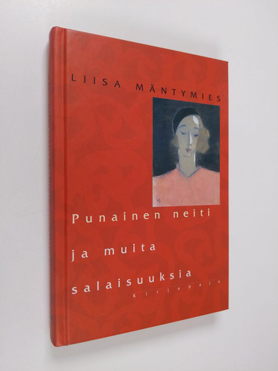 Liisa Mäntymies : Punainen neiti ja muita salaisuuksia