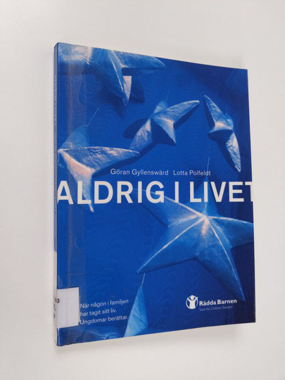 Göran Gyllenswärd : Aldrig i livet