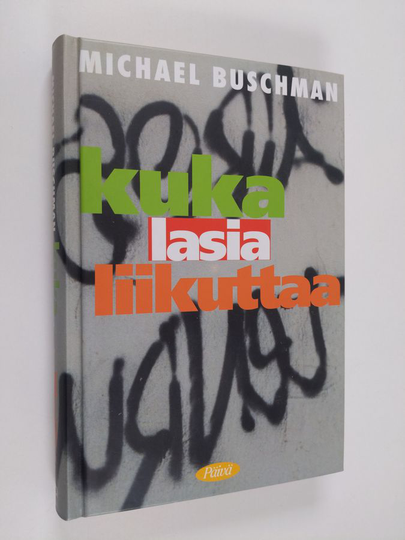 Michael Buschman : Kuka lasia liikuttaa