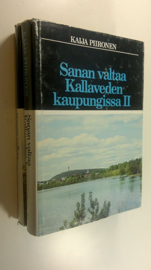 Kaija Piironen : Sanan valtaa Kallaveden kaupungissa 1-2, Kuopion sanomalehdistön historia 1884-1917 ; 1918-1979