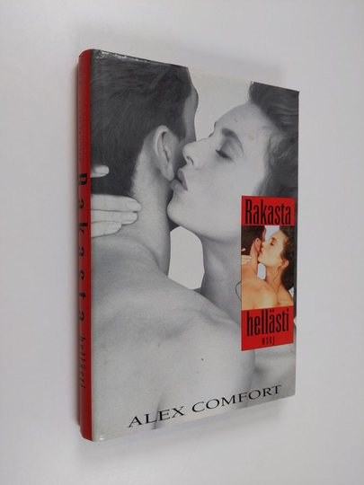 Alex Comfort : Rakasta hellästi