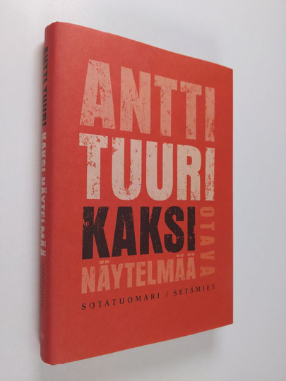Antti Tuuri : Kaksi näytelmää
