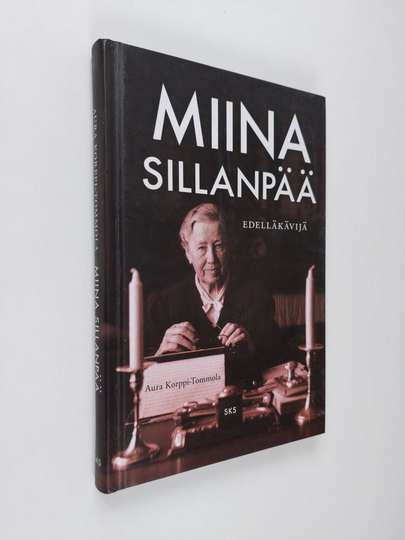 Aura Korppi-Tommola : Miina Sillanpää : edelläkävijä