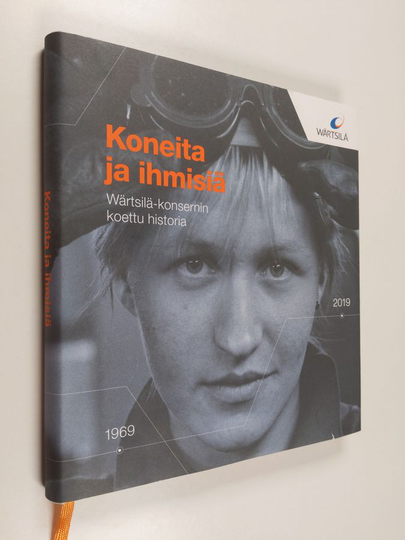 Koneita ja ihmisiä : Wärtsilä-konsernin koettu historia 1969-2019