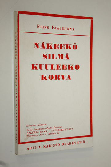Reino Paasilinna : Näkeekö silmä - kuuleeko korva (eripainos teoksesta Reino Paasilinna - Pentti Tuovinen : Näkeekö silmä - kuuleeko korva)