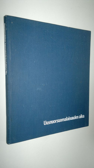 Leevi Korkkula (toim.) : Uusnuorsuomalaisuuden aika : Nuorsuomalaisen sanomalehtimiesyhdistyksen 75-vuotisjulkaisu