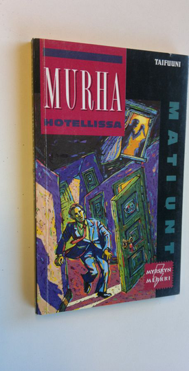 Mati Unt : Murha hotellissa