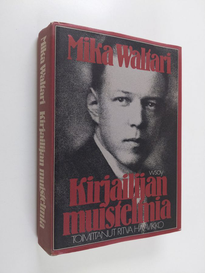 Mika Waltari : Kirjailijan muistelmia