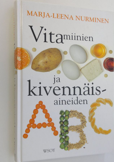 Marja-Leena Nurminen : Vitamiinien ja kivennäisaineiden ABC