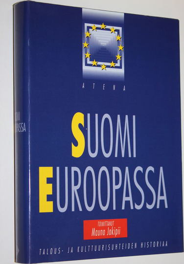 Mauno Jokipii : Suomi Euroopassa : talous- ja kulttuurisuhteiden historiaa