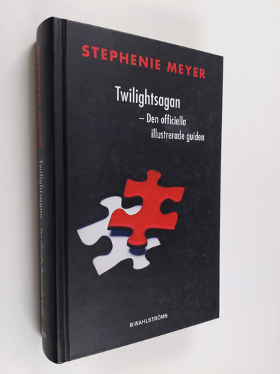 Stephenie Meyer : Twilightsagan : den officiella illustrerade guiden
