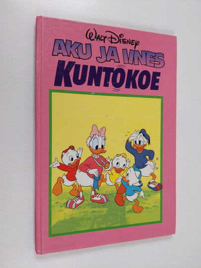 Walt Disney : Aku ja Iines : kuntokoe : Disneyn satulukemisto