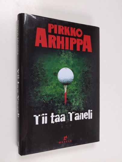 Pirkko Arhippa : Tii taa Taneli : jännitysromaani