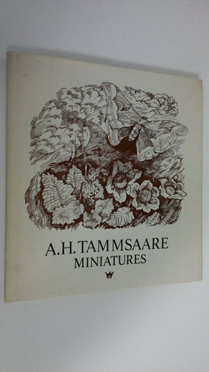 A. H. Tammsaare : Miniatures