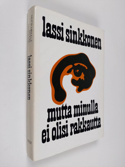 Lassi Sinkkonen : Mutta minulla ei olisi rakkautta