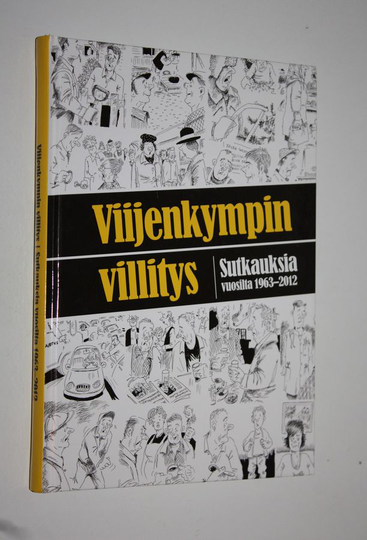 Tuomo Tynkkynen (toim.) : Viijenkympin villitys : valikoituja sutkauksia Savon Sanomista