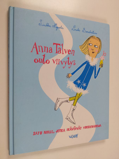 Sinikka Nopola : Anna Talven outo viivytys : satu niille, jotka ikävöivät vuodenaikoja