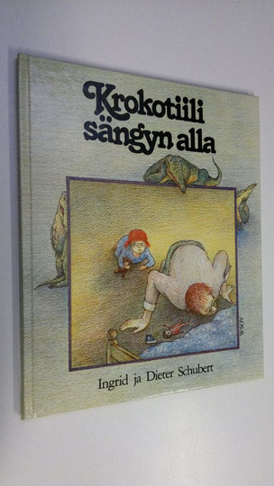Ingrid Schubert : Krokotiili sängyn alla