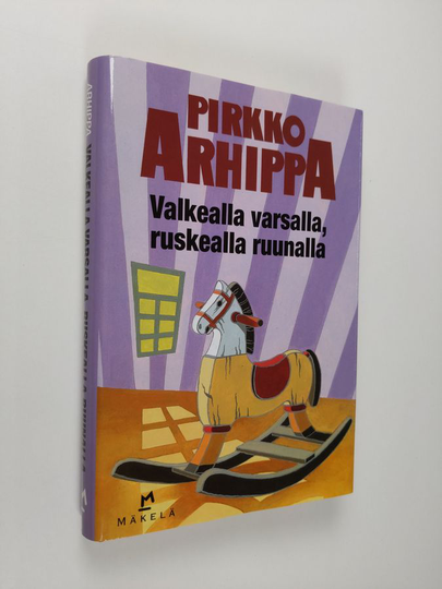 Pirkko Arhippa : Valkealla varsalla, ruskealla ruunalla : jännitysromaani